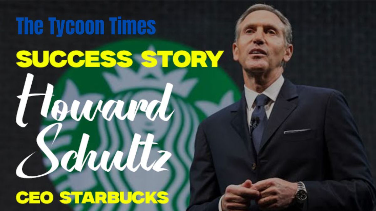 From Brooklyn to Global Icon: The Howard Schultz and Starbucks Story